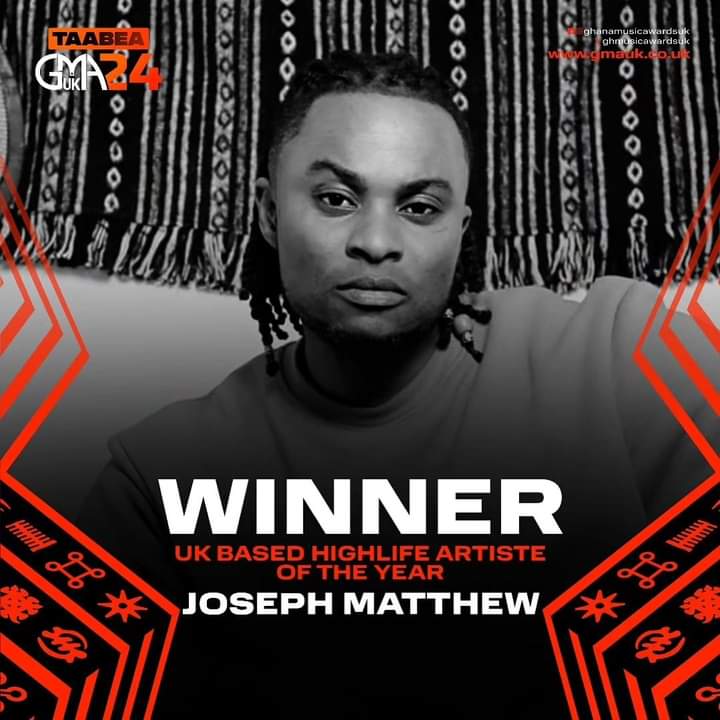 Taabea GMA UK 24 Awards: Joseph Matthew Honored as “UK Based Highlife Artist Of The Year”